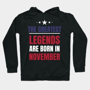 Legends are born in November Birthday Quotes US Colors Hoodie